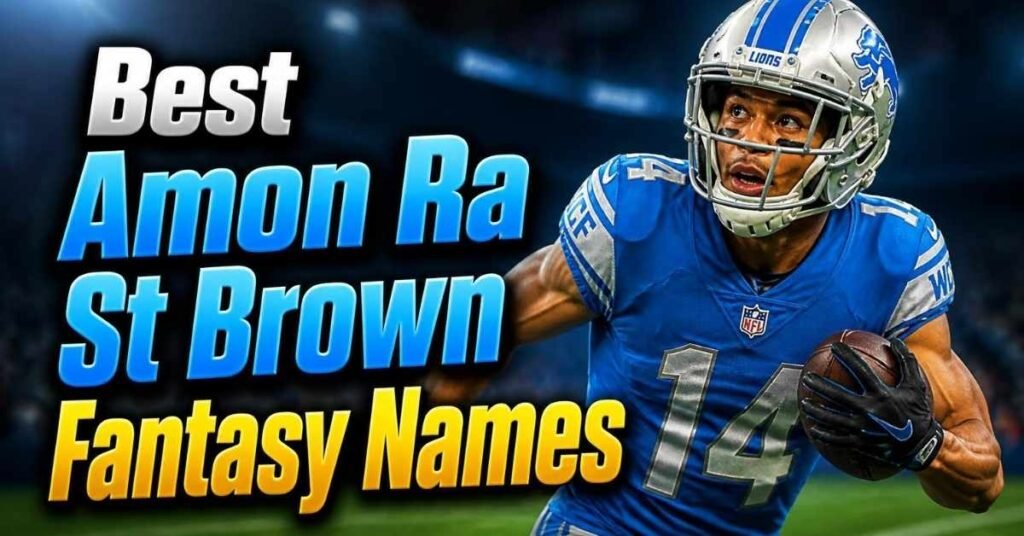 Best Amon Ra St Brown Fantasy Names