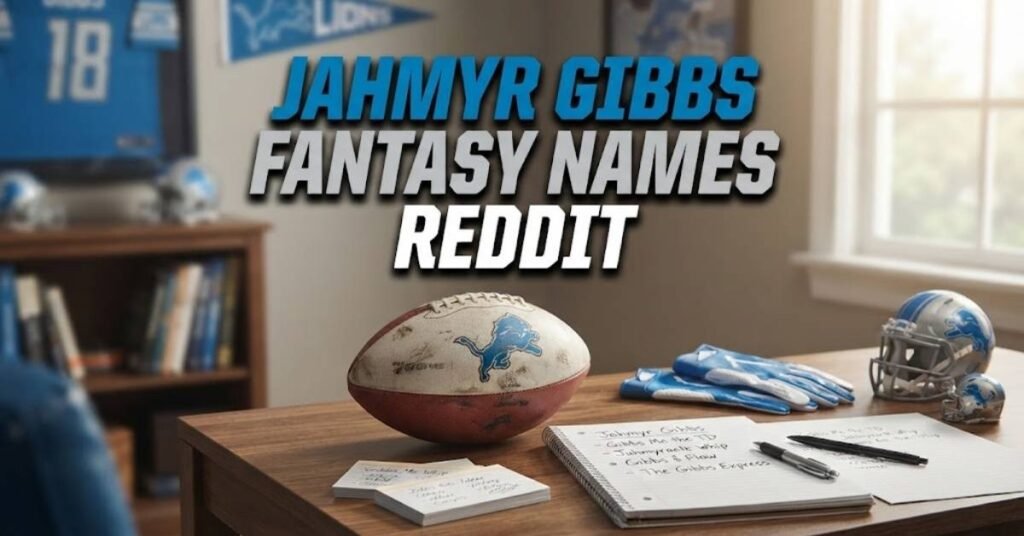 Jahmyr Gibbs Fantasy Names Reddit