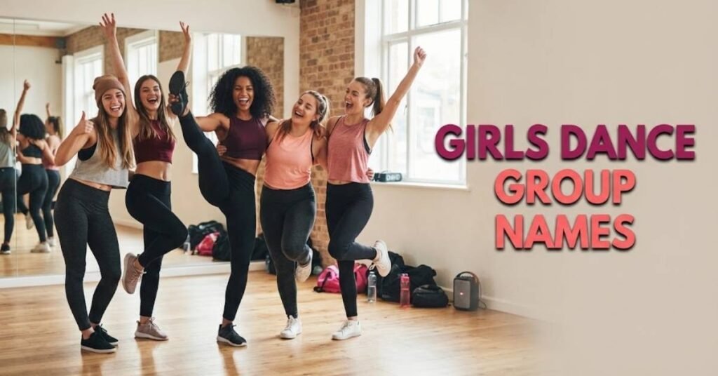 Girls Dance Group Names